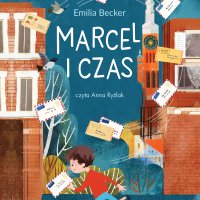 Marcel i czas - Emilia Becker - audiobook