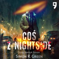 Coś z Nightside. Tom I - Simon R. Green - audiobook