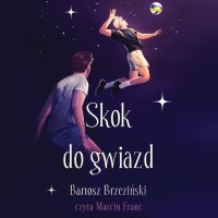 Skok do gwiazd - Bartosz Brzeziński - audiobook