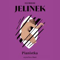 Pianistka - Elfriede Jelinek - audiobook