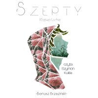Szepty - Klątwa Licha - Bartosz Brzeziński - audiobook
