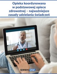 Opieka koordynowana w podstawowej opiece zdrowotnej – najważniejsze zasady udzielania świadczeń - Opracowanie zbiorowe - ebook