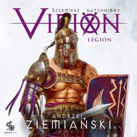 Virion. Tom 3. Legion. Szermierz Natchniony - Andrzej Ziemiański - audiobook