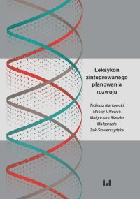 Leksykon zintegrowanego planowania rozwoju - Tadeusz Markowski. - ebook