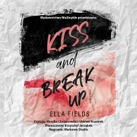Kiss and break up - Ella Fields - audiobook