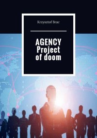 AGENCY Project of doom - Krzysztof Brac - ebook