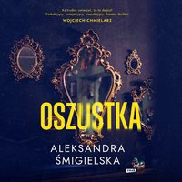 Oszustka - Aleksandra Śmigielska - audiobook