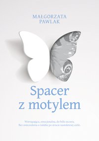 Spacer z motylem - Małgorzata Pawlak - ebook