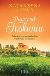 Przystanek Toskania - Katarzyna Janus - ebook