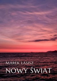 Nowy świat - Marek Łasisz - ebook