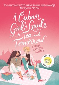 Cuban Girl's Guide 1: To Tee and Tommorow - Laura T. Namey - ebook