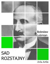Sad rozstajny - Bolesław Leśmian - ebook