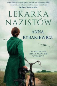 Lekarka nazistów - Anna Rybakiewicz - ebook
