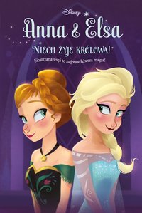 Anna & Elsa. Niech żyje królowa! Tom 1. Disney Kraina Lodu - Erica David - ebook