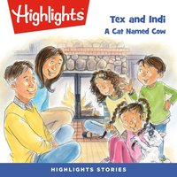 Tex and Indi. A cat named Cow - Highlights For Children - audiobook