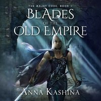 Blades of the Old Empire - Anna Kashina - audiobook