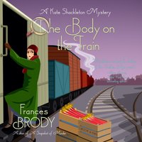 Body on the Train - Frances Brody - audiobook