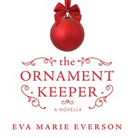 Ornament Keeper - Eva Marie Everson - audiobook