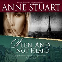 Seen and Not Heard - Anne Stuart - audiobook