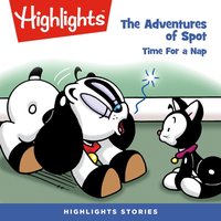 The Adventures of Spot. Time for a nap - Highlights For Children - audiobook