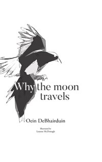 Why the moon travels - Oein DeBhairduin - audiobook