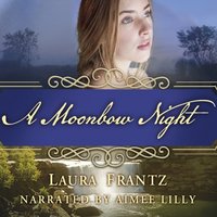 Moonbow Night - Laura Frantz - audiobook