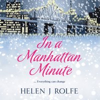 In a Manhattan Minute - Helen J. Rolfe - audiobook