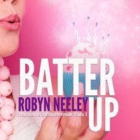 Batter Up - Robyn Neeley - audiobook