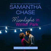 Moonlight in Winter Park - Samantha Chase - audiobook