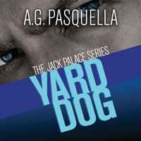 Yard Dog - A. G. Pasquella - audiobook