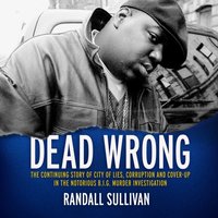 Dead Wrong - Randall Sullivan - audiobook