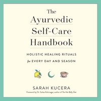 Ayurvedic Self-Care Handbook - Dr. Suhas Kshirsagar - audiobook