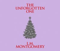 Unforgotten One - L. M. Montgomery - audiobook