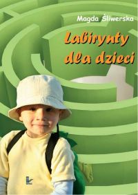 Labirynty dla dzieci - Magda Śliwerska - ebook