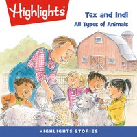 Tex and Indi. All types of animals - Highlights For Children - audiobook