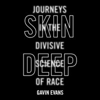 Skin Deep - Gavin Evans - audiobook