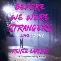 Before We Were Strangers - Renee Carlino - audiobook