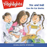 Tex and Indi. Cow the cat stories - Highlights For Children - audiobook