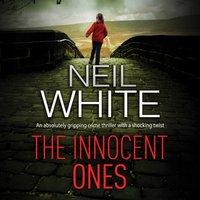 Innocent Ones - Neil White - audiobook