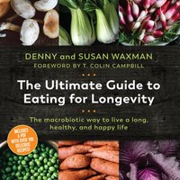 Ultimate Guide to Eating for Longevitiy - Susan Waxman - audiobook