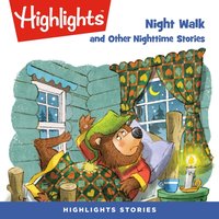 Night Walk and Other Nighttime Stories - Highlights For Children - audiobook