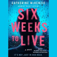 Six Weeks to Live - Catherine McKenzie - audiobook