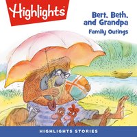 Bert, Beth, and Grandpa - Highlights For Children - audiobook