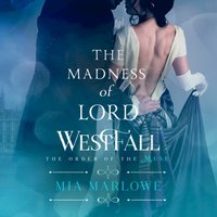 Madness of Lord Westfall - Mia Marlowe - audiobook