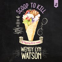Scoop to Kill - Wendy Lyn Watson - audiobook