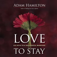 Love to Stay - Adam Hamilton - audiobook