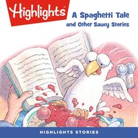 Spaghetti Tale and Other Saucy Stories - Highlights For Children - audiobook