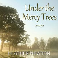 Under the Mercy Trees - Hillary Huber - audiobook