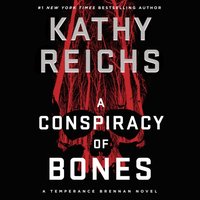 Conspiracy of Bones - Kathy Reichs - audiobook