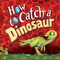 How to Catch a Dinosaur - Pete Cross - audiobook